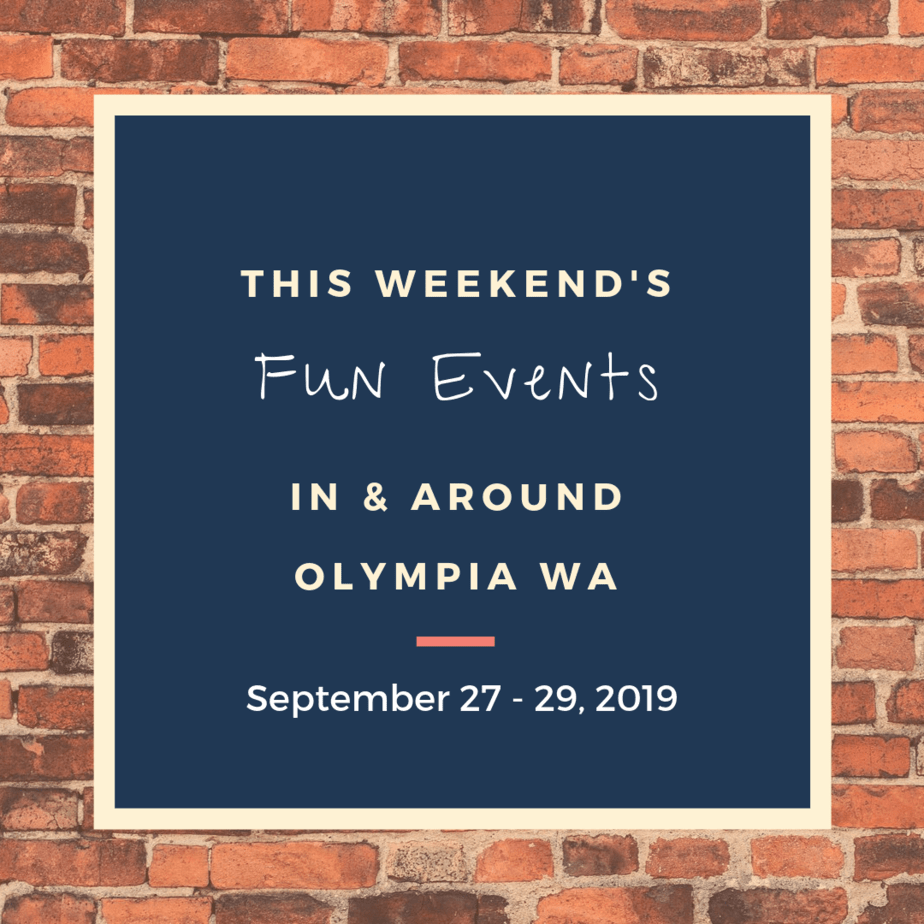 fun things to do in Olympia WA this weekend