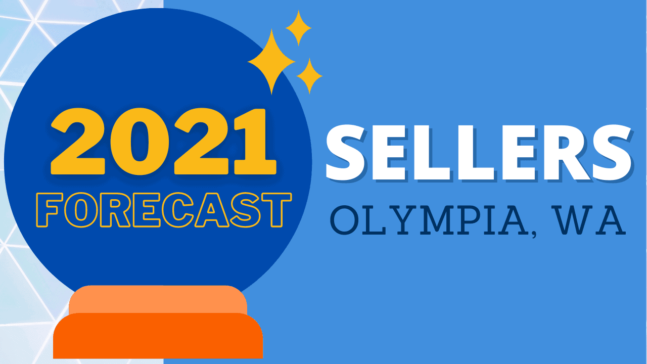 2021 Real Estate Market Predictions For Sellers In Olympia Wa Francine Viola Realtor